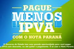 Faltam apenas 10 dias para aproveitar a chance
de pagar menos IPVA em 2018 com o Nota Paraná